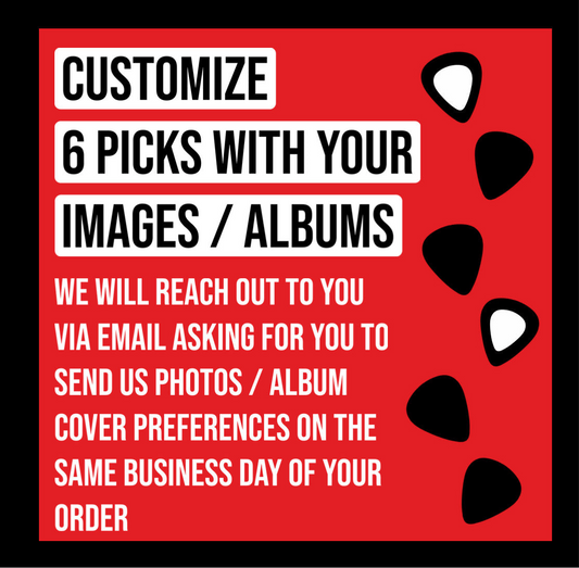 Customize 6 Picks With Your Images/ Preffered Albumns